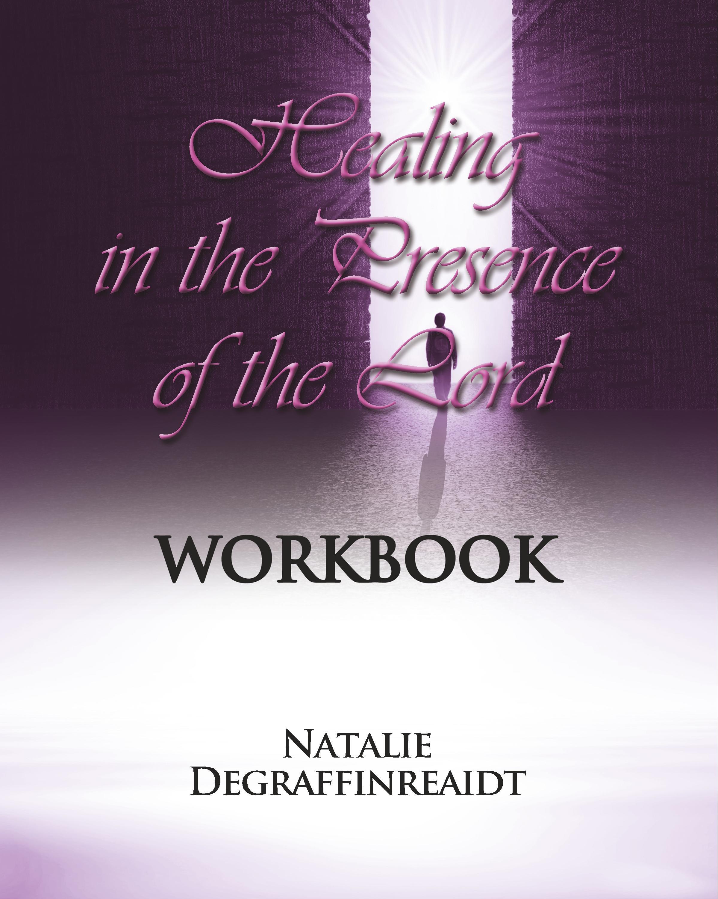 Vorderes Coverbild Healing in the Presence of the Lord Workbook