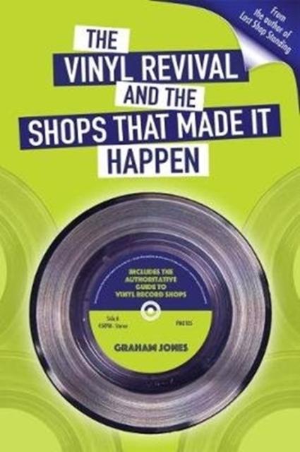 Vorderes Coverbild The Vinyl  Revival And The Shops That Made It Happen
