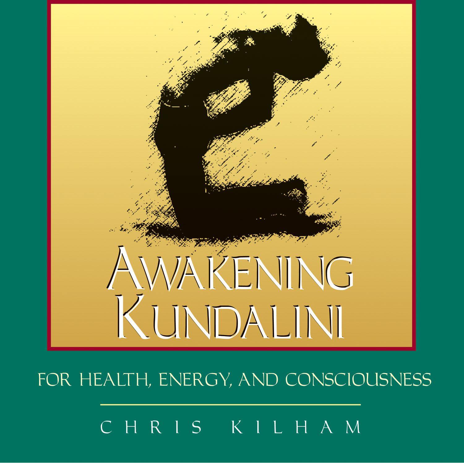 Vorderes Coverbild Awakening Kundalini for Health, Energy, and Consciousness