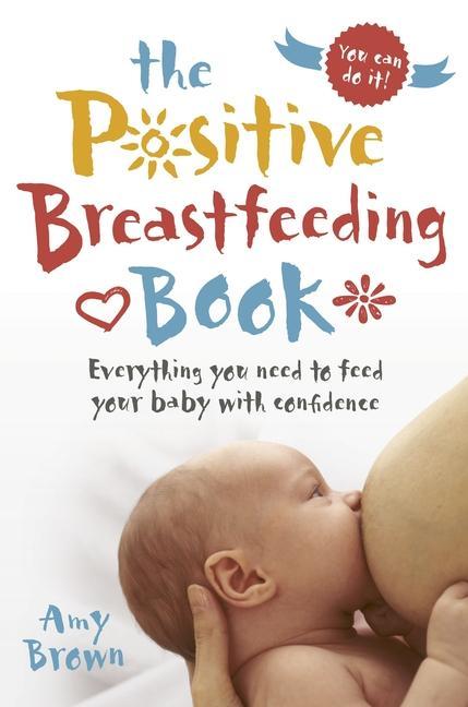 Vorderes Coverbild The Positive Breastfeeding Book