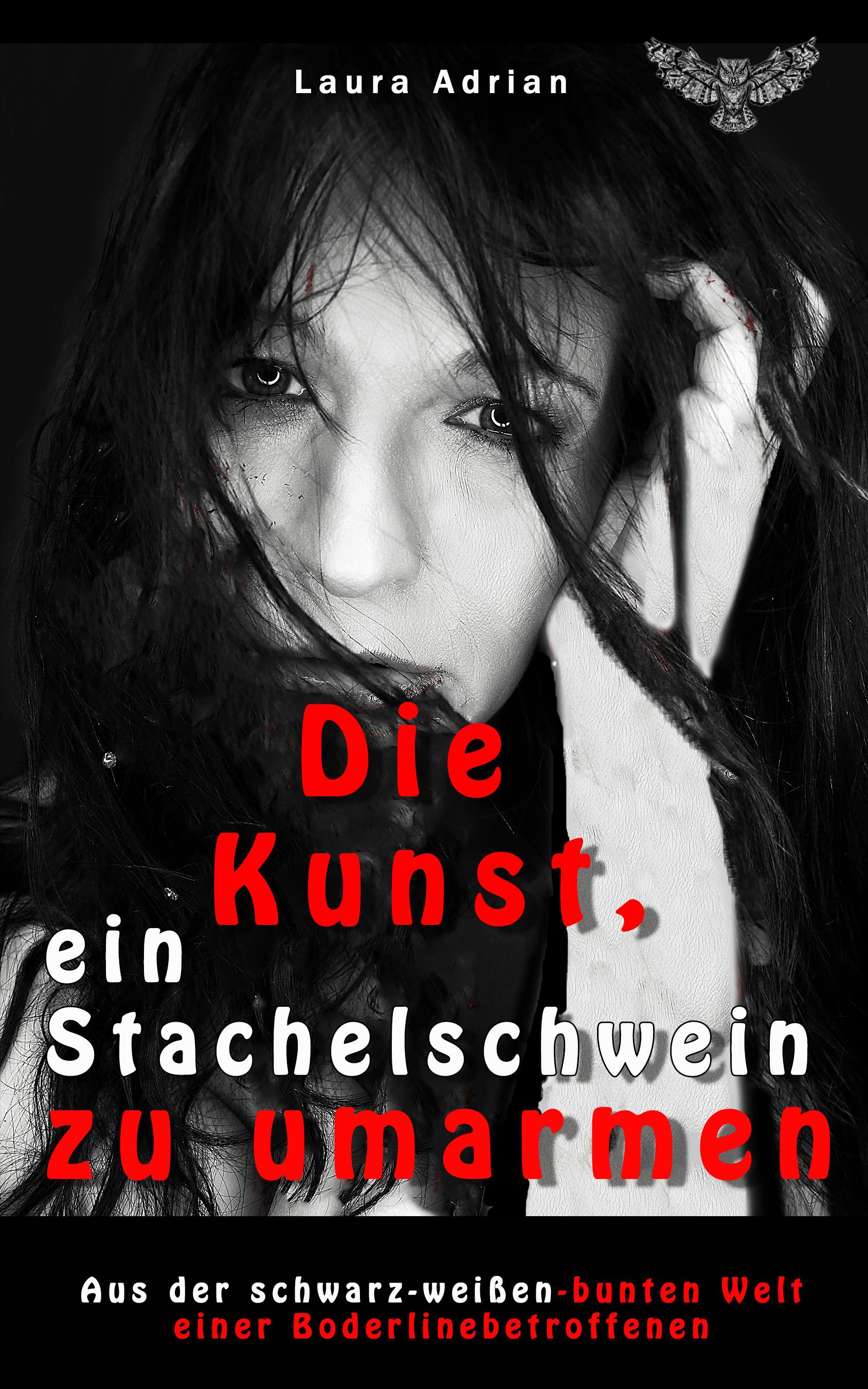 Vorderes Coverbild Die Kunst, ein Stachelschwein zu umarmen