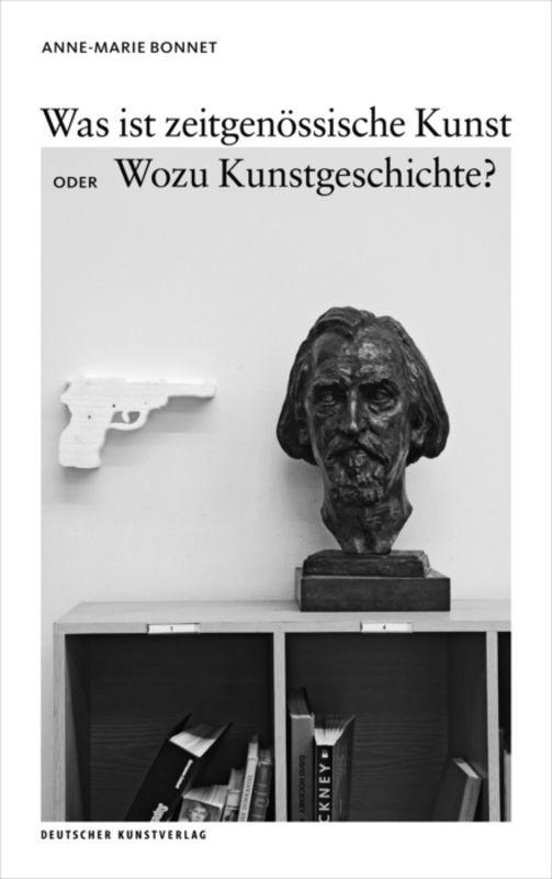 Vorderes Coverbild Was ist zeitgenössische Kunst oder Wozu Kunstgeschichte?