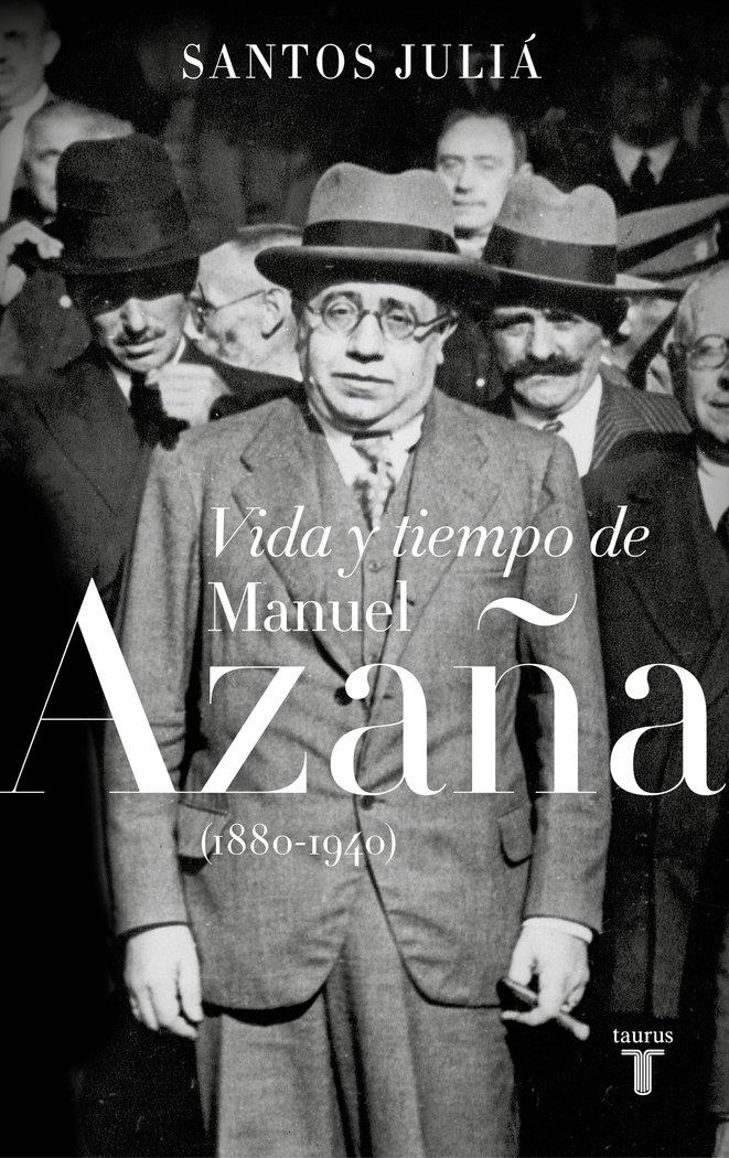 Vorderes Coverbild Vida y tiempo de Manuel Azaña, 1880-1940