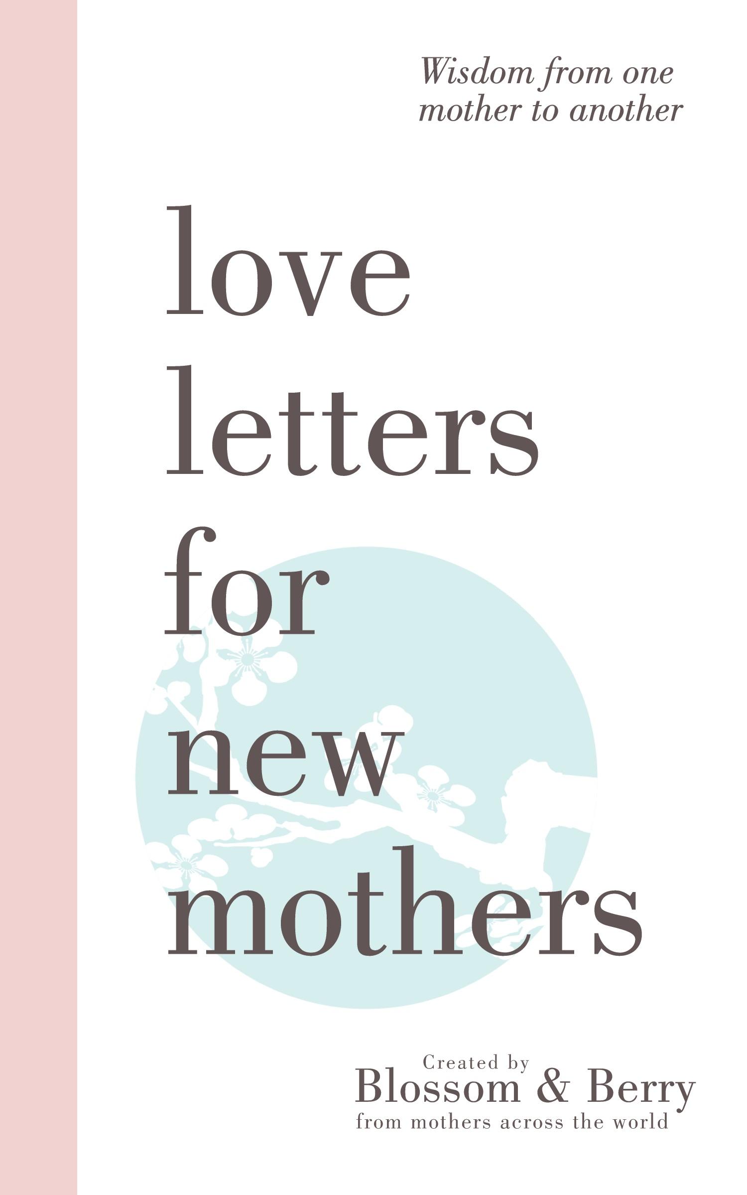 Vorderes Coverbild Love Letters For New Mothers