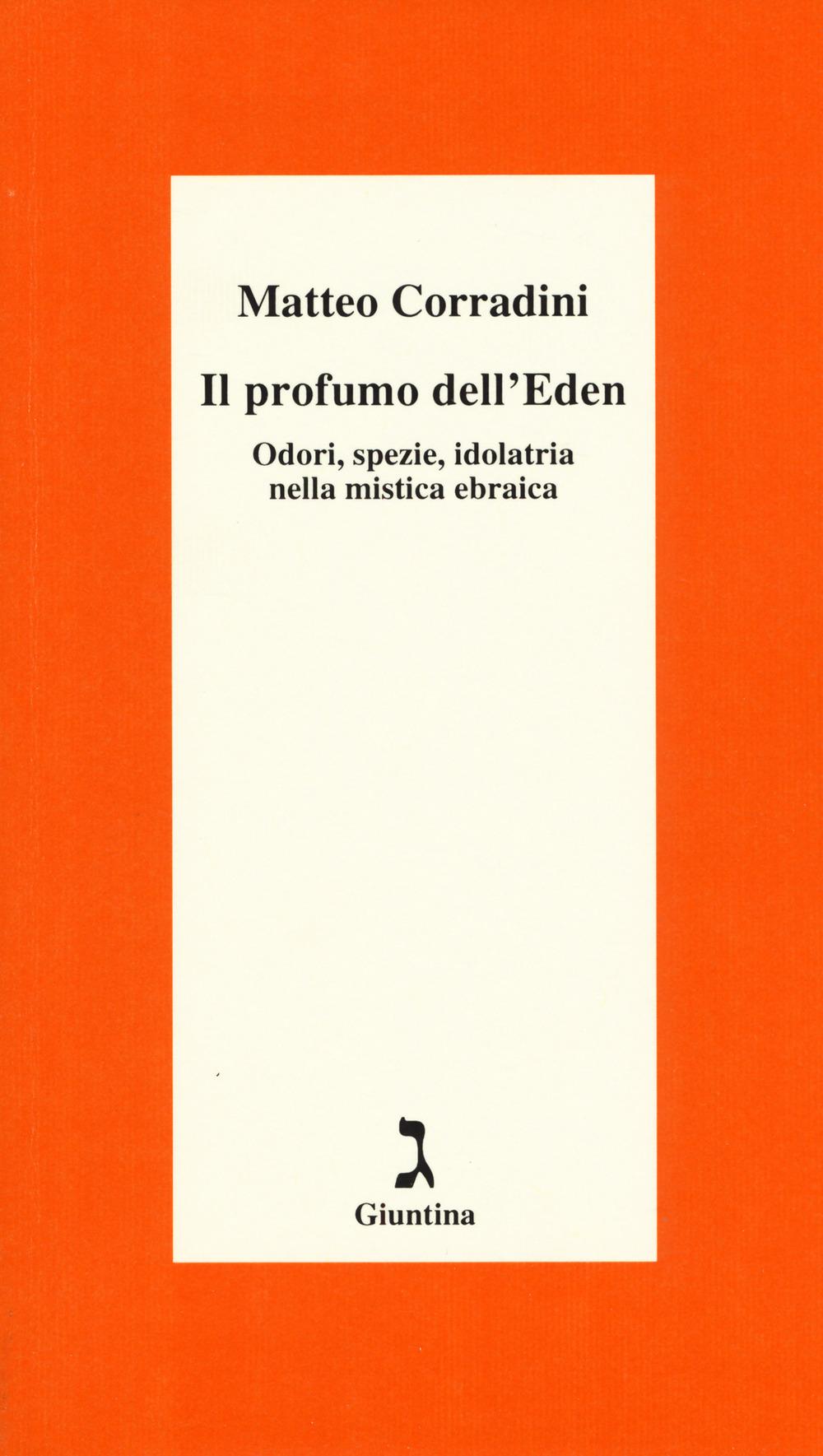 Vorderes Coverbild Il profumo dell'Eden. Odori, spezie, idolatria nella mistica ebraica