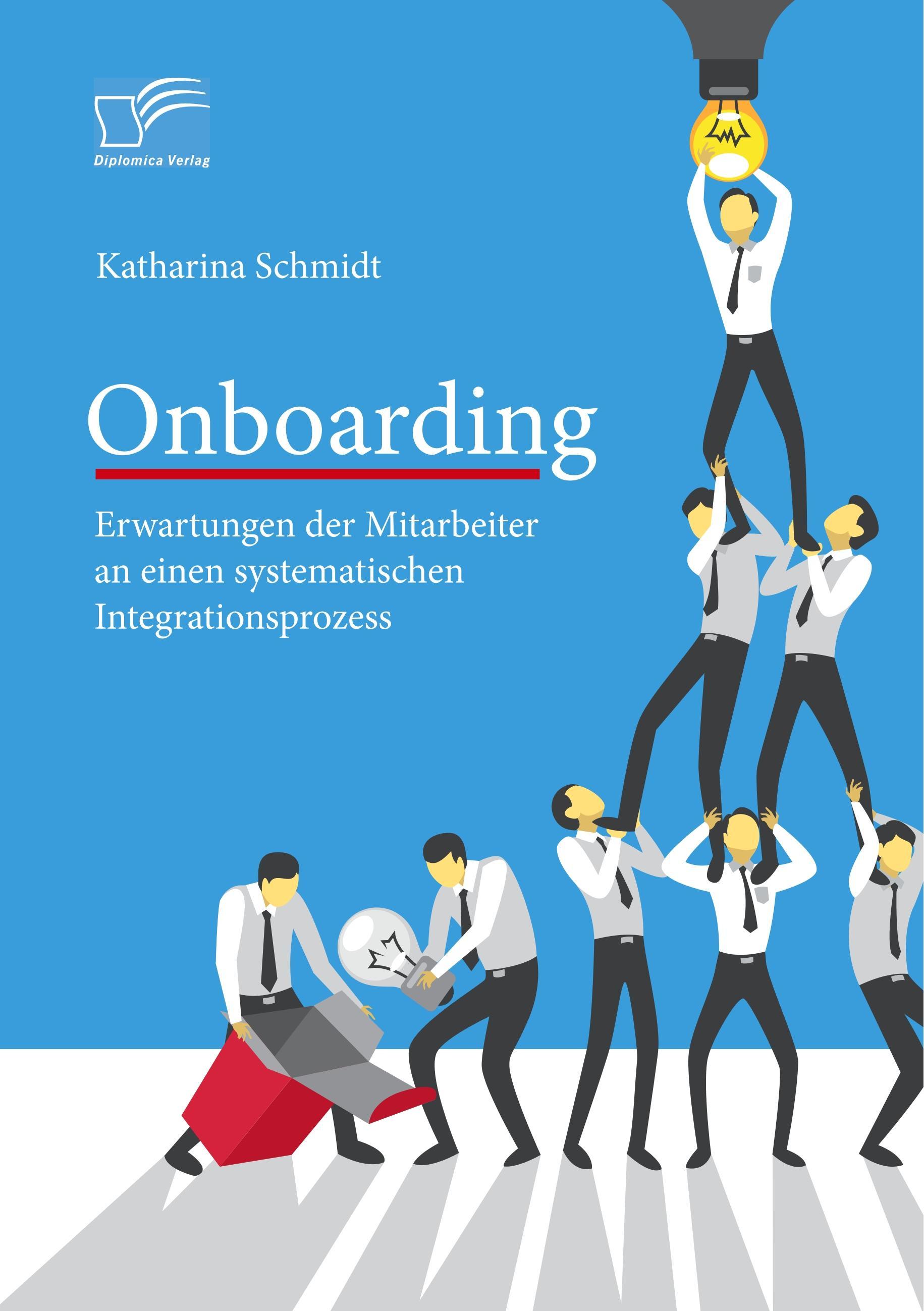 Vorderes Coverbild Onboarding: Erwartungen der Mitarbeiter an einen systematischen Integrationsprozess