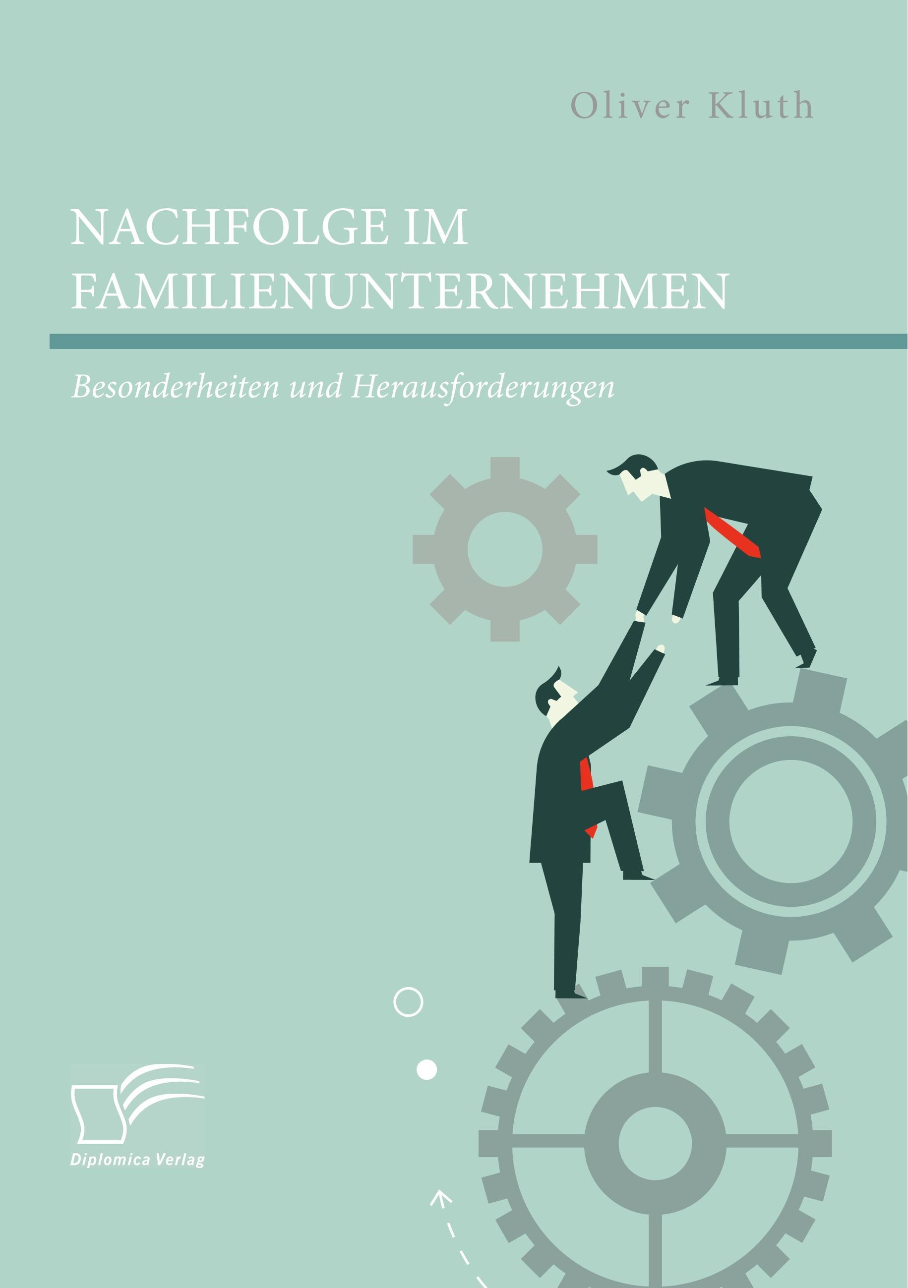 Vorderes Coverbild Nachfolge im Familienunternehmen: Besonderheiten und Herausforderungen