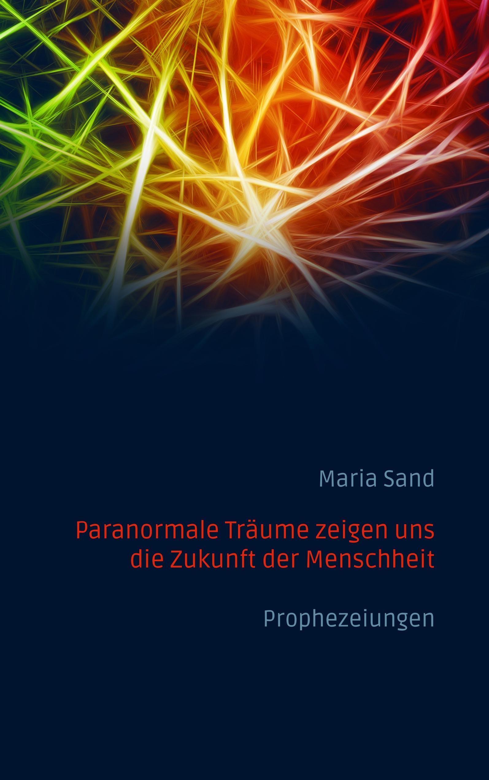 Vorderes Coverbild Paranormale Träume zeigen uns die Zukunft der Menschheit