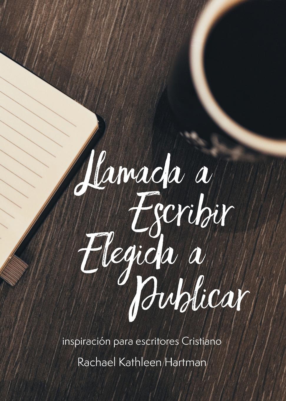Vorderes Coverbild Llamada a Escribir, Elegida a Publicar