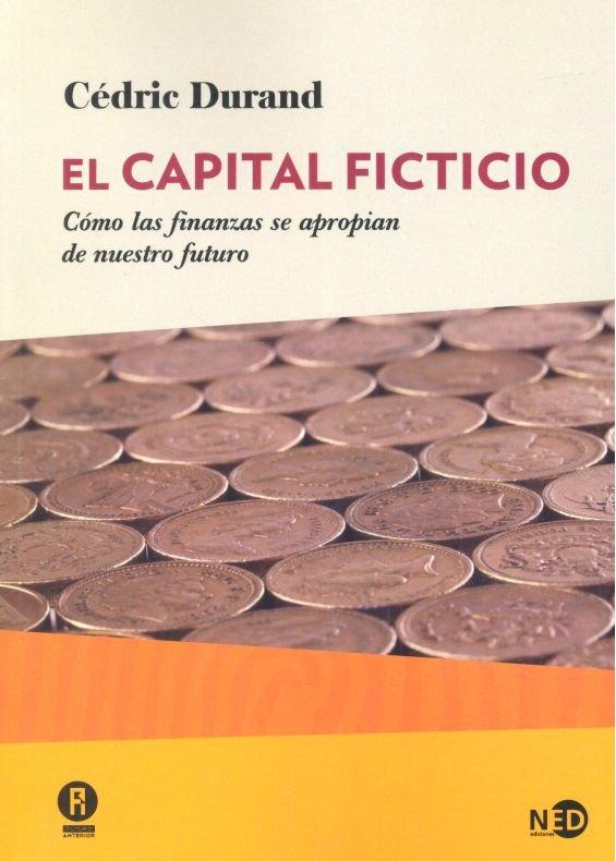 Vorderes Coverbild El capital ficticio : cómo las finanzas se apropian de nuestro futuro