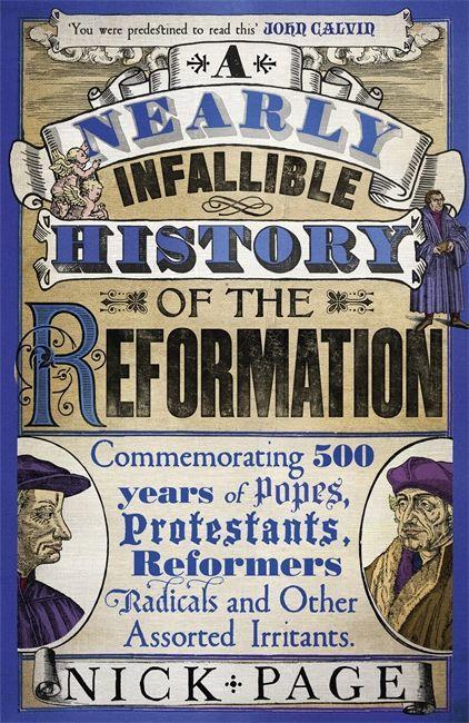 Vorderes Coverbild A Nearly Infallible History of the Reformation