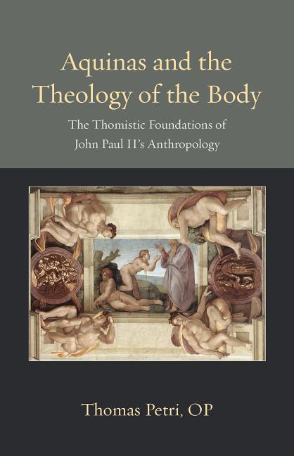Vorderes Coverbild Aquinas and the Theology of the Body