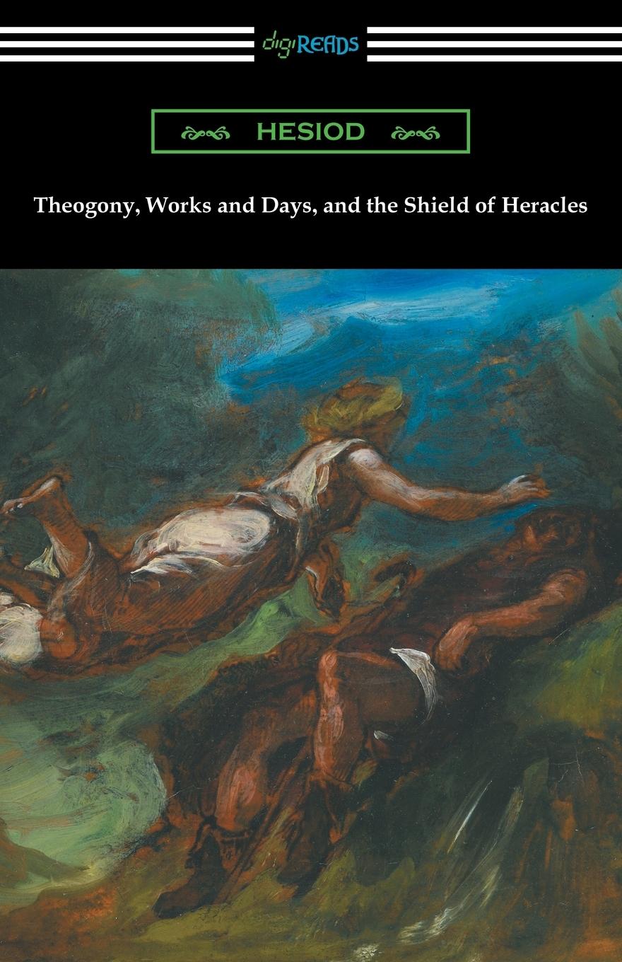 Vorderes Coverbild Theogony, Works and Days, and the Shield of Heracles