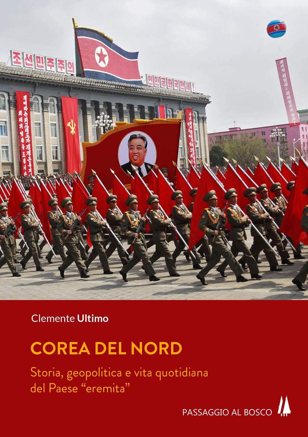 Vorderes Coverbild Corea del Nord. Storia, geopolitica e vita quotidiana del Paese «eremita»