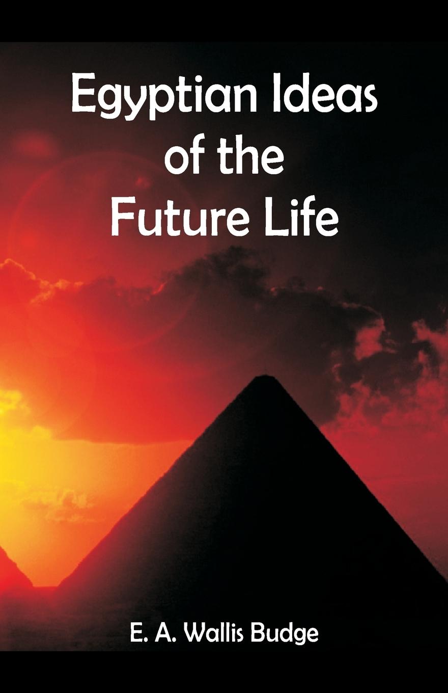 Vorderes Coverbild Egyptian Ideas of the Future Life