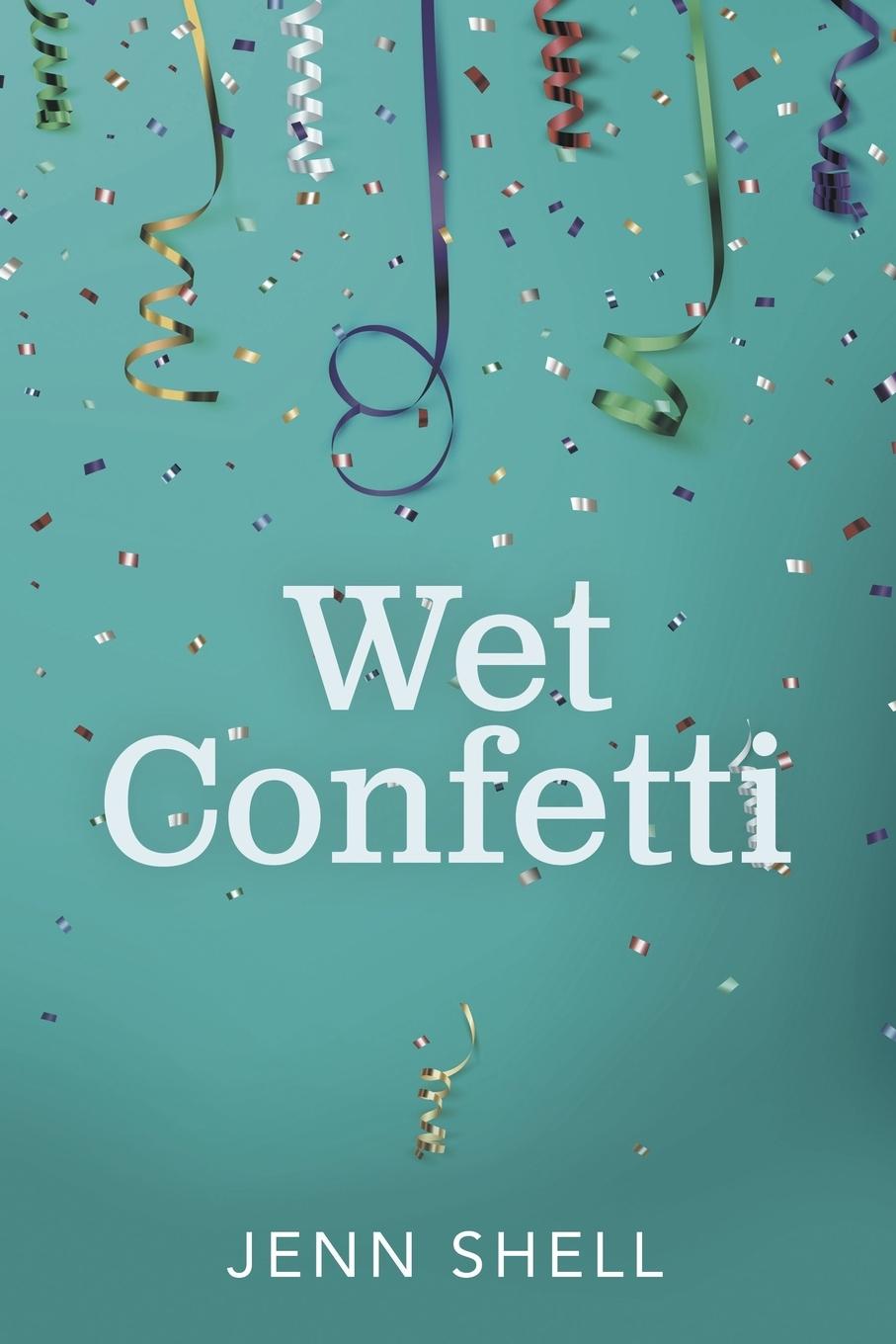 Vorderes Coverbild Wet Confetti