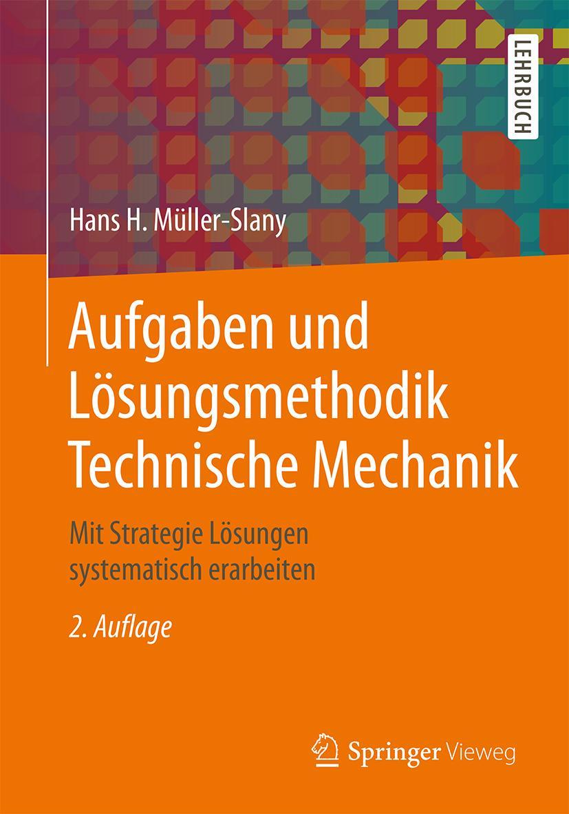 Vorderes Coverbild Aufgaben und Lösungsmethodik Technische Mechanik