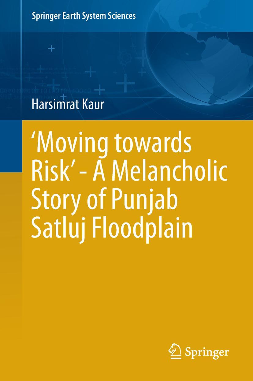 Vorderes Coverbild 'Moving towards Risk' - A Melancholic Story of Punjab Satluj Floodplain
