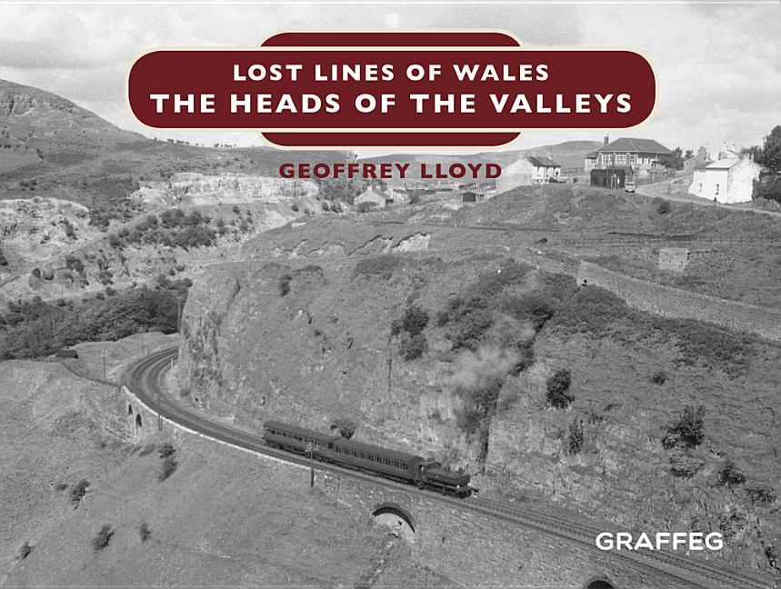 Vorderes Coverbild Lost Lines of Wales: The Heads of the Valleys