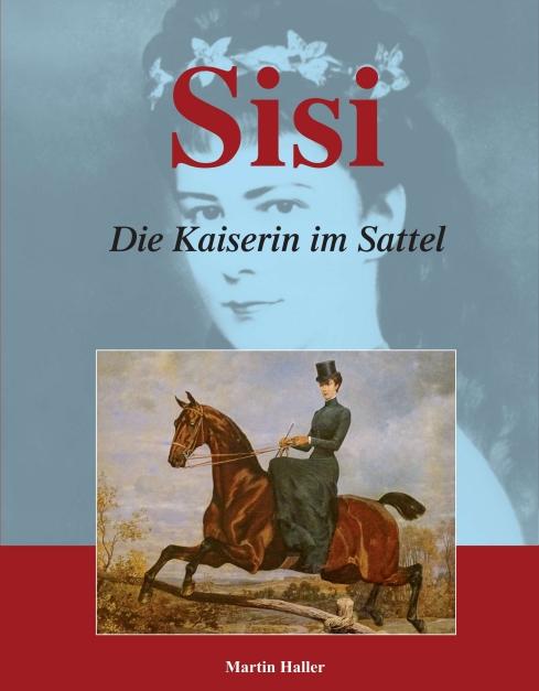 Vorderes Coverbild Sisi - Die Kaiserin im Sattel