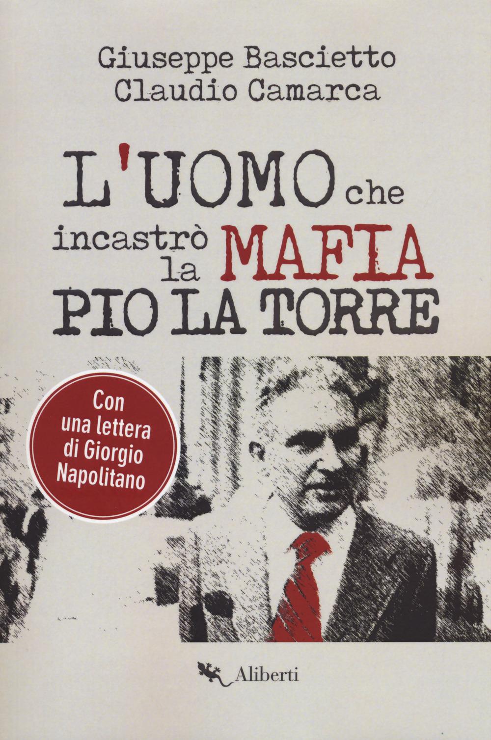 Vorderes Coverbild L' uomo che incastrò la mafia. Pio La Torre