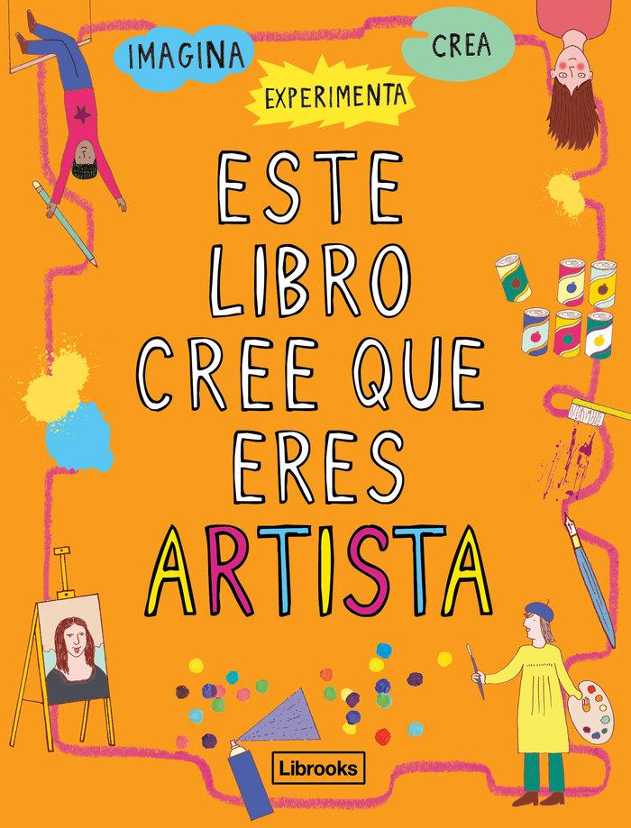 Vorderes Coverbild Este libro cree que eres artista