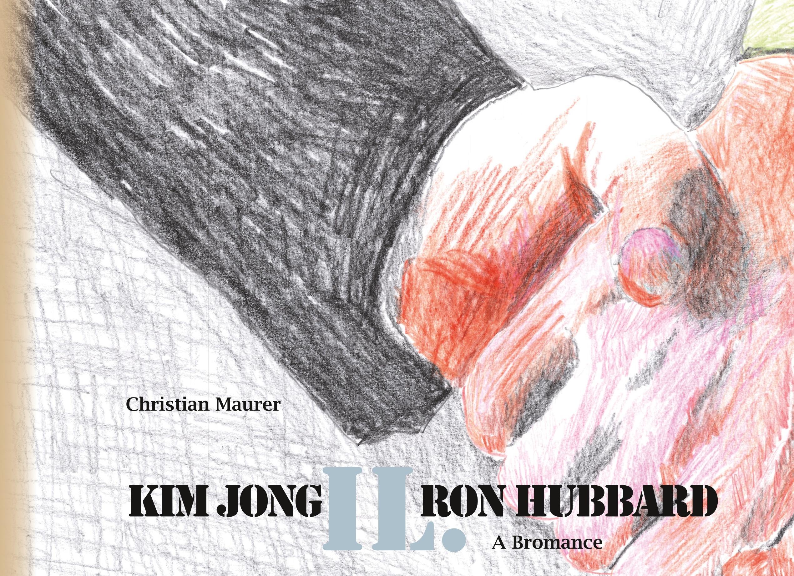 Vorderes Coverbild Kim Jong IL. Ron Hubbard