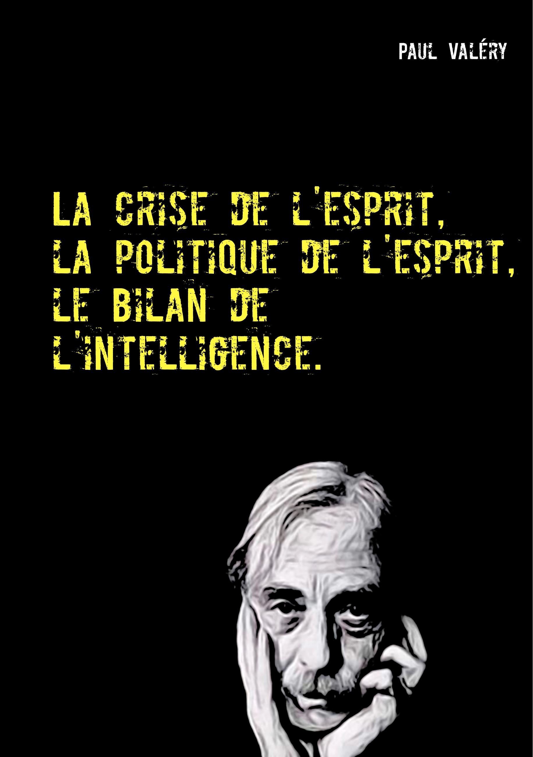 Vorderes Coverbild La crise de l'esprit, la politique de l'esprit, le bilan de l'intelligence
