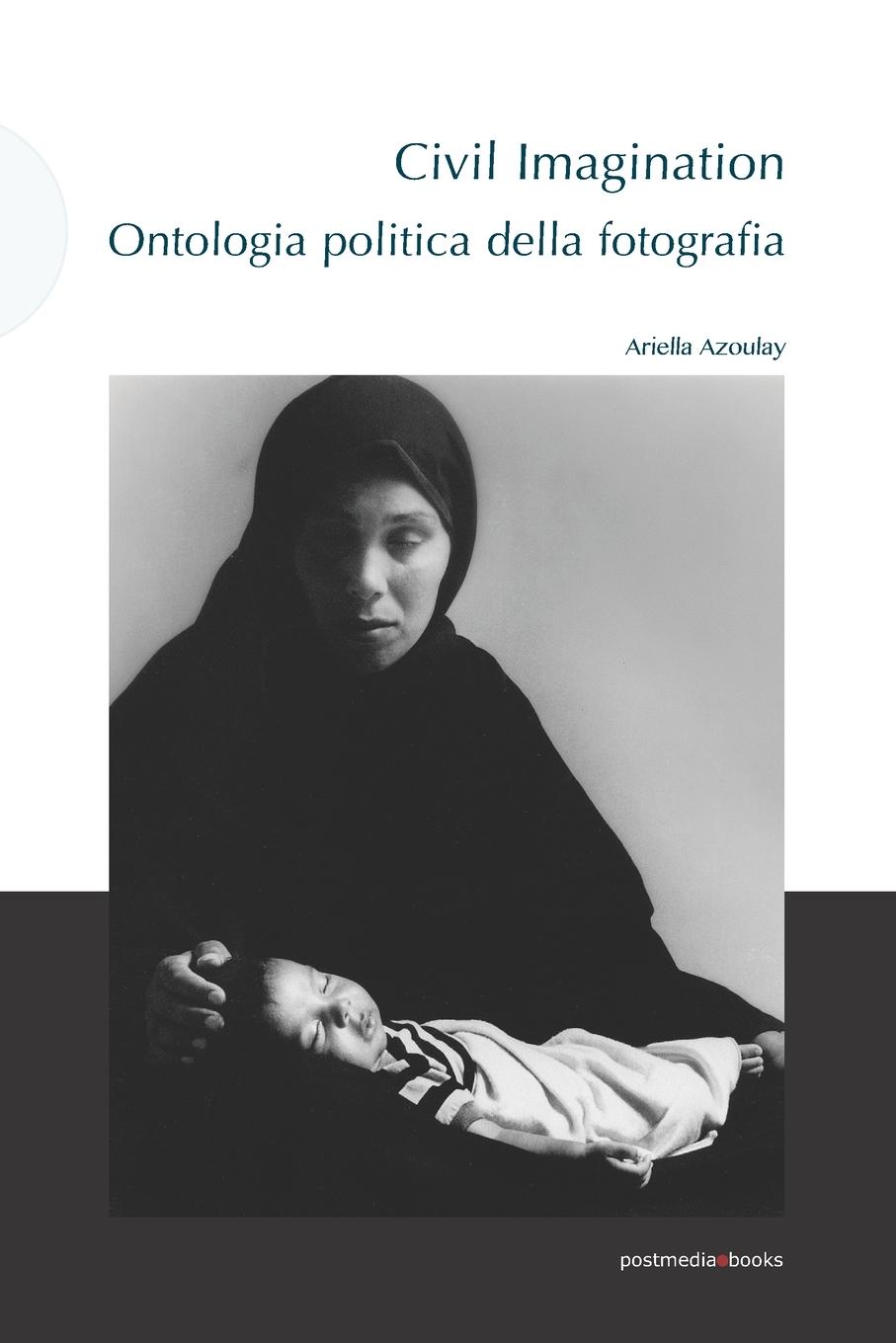 Vorderes Coverbild Civil imagination. Ontologia politica della fotografia