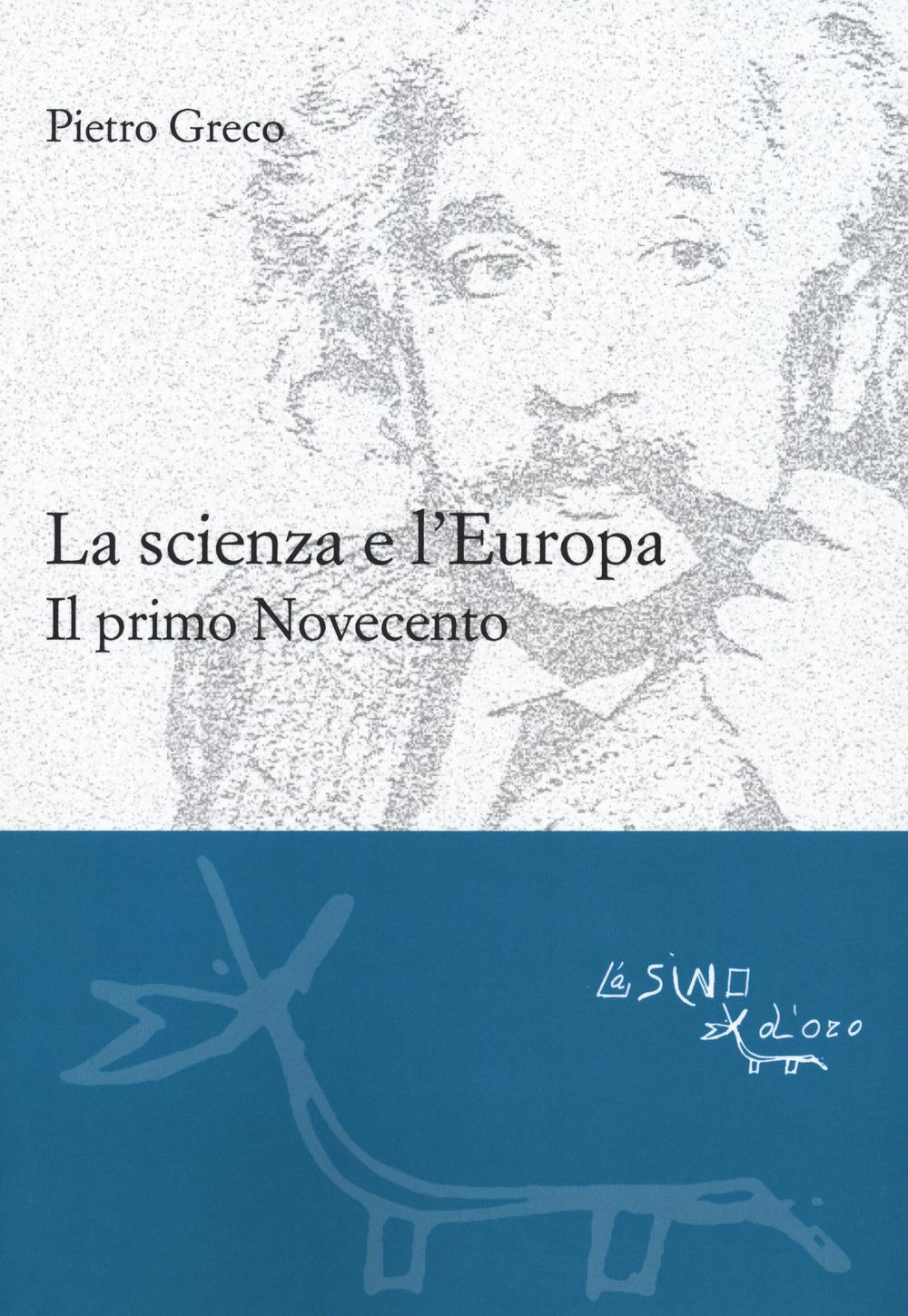 Vorderes Coverbild La scienza e l'Europa. Il primo Novecento