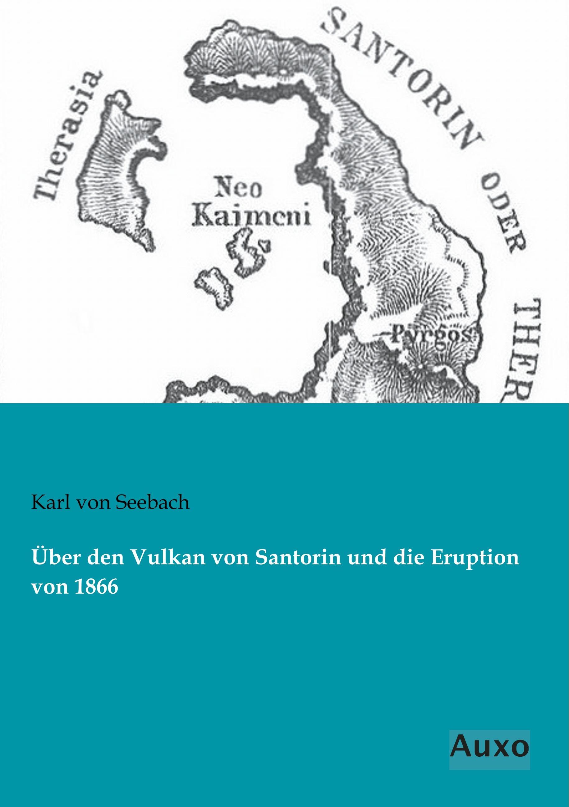 Vorderes Coverbild Über den Vulkan von Santorin und die Eruption von 1866