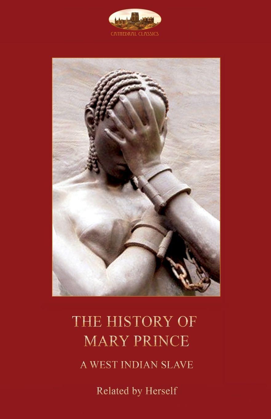 Vorderes Coverbild The History of Mary Prince, a West Indian slave,