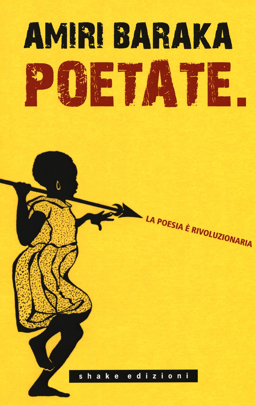 Vorderes Coverbild Poetate. La poesia è rivoluzionaria. Scritti, lezioni e interviste