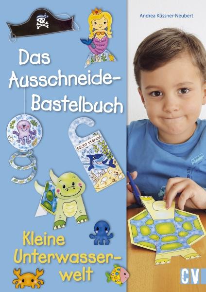 Vorderes Coverbild Das Ausschneide-Bastelbuch - Kleine Unterwasserwelt