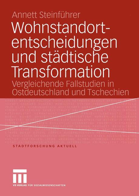 Vorderes Coverbild Wohnstandortentscheidungen und städtische Transformation