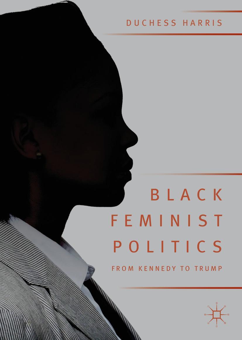 Vorderes Coverbild Black Feminist Politics from Kennedy to Trump
