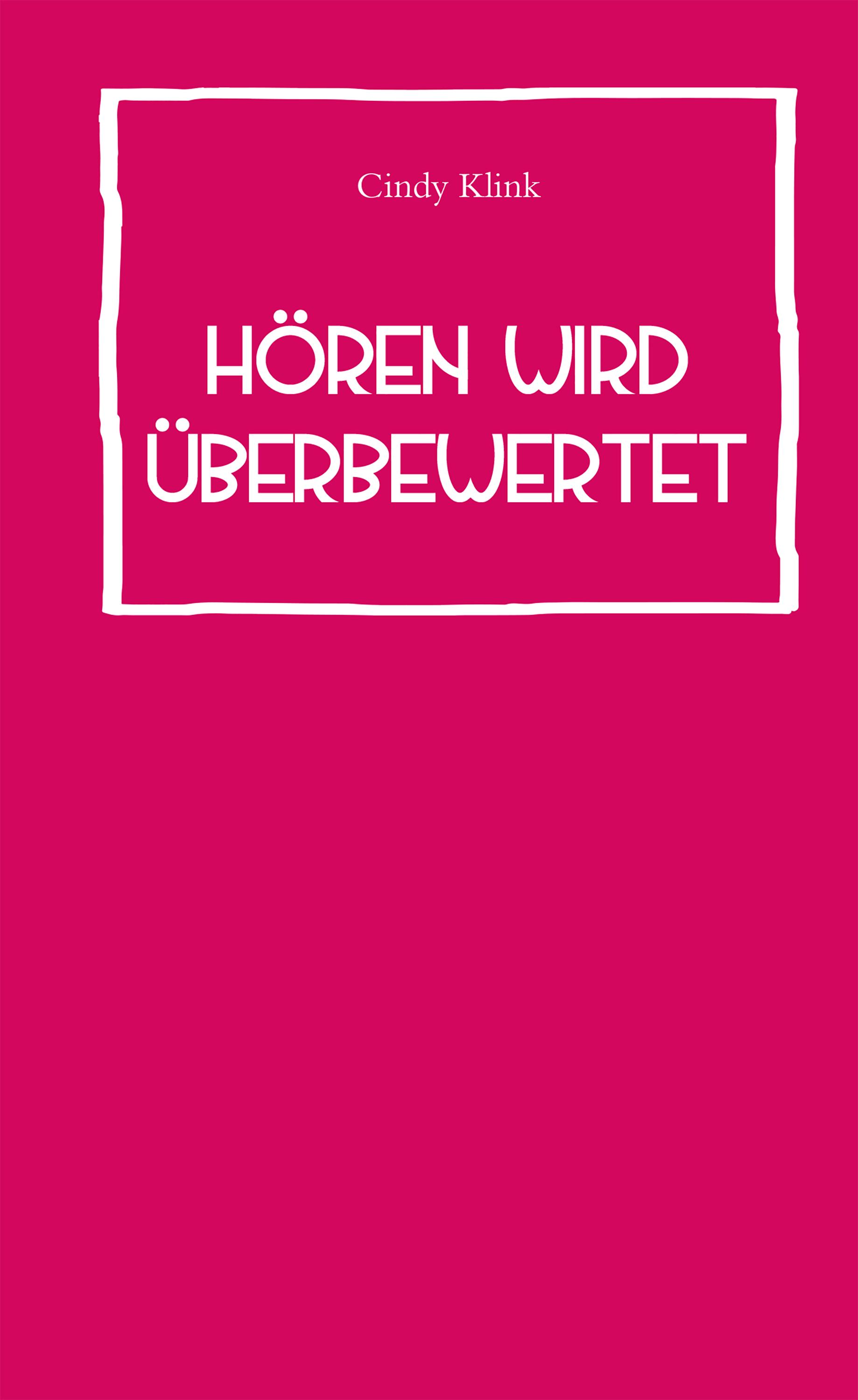 Vorderes Coverbild Hören wird überbewertet