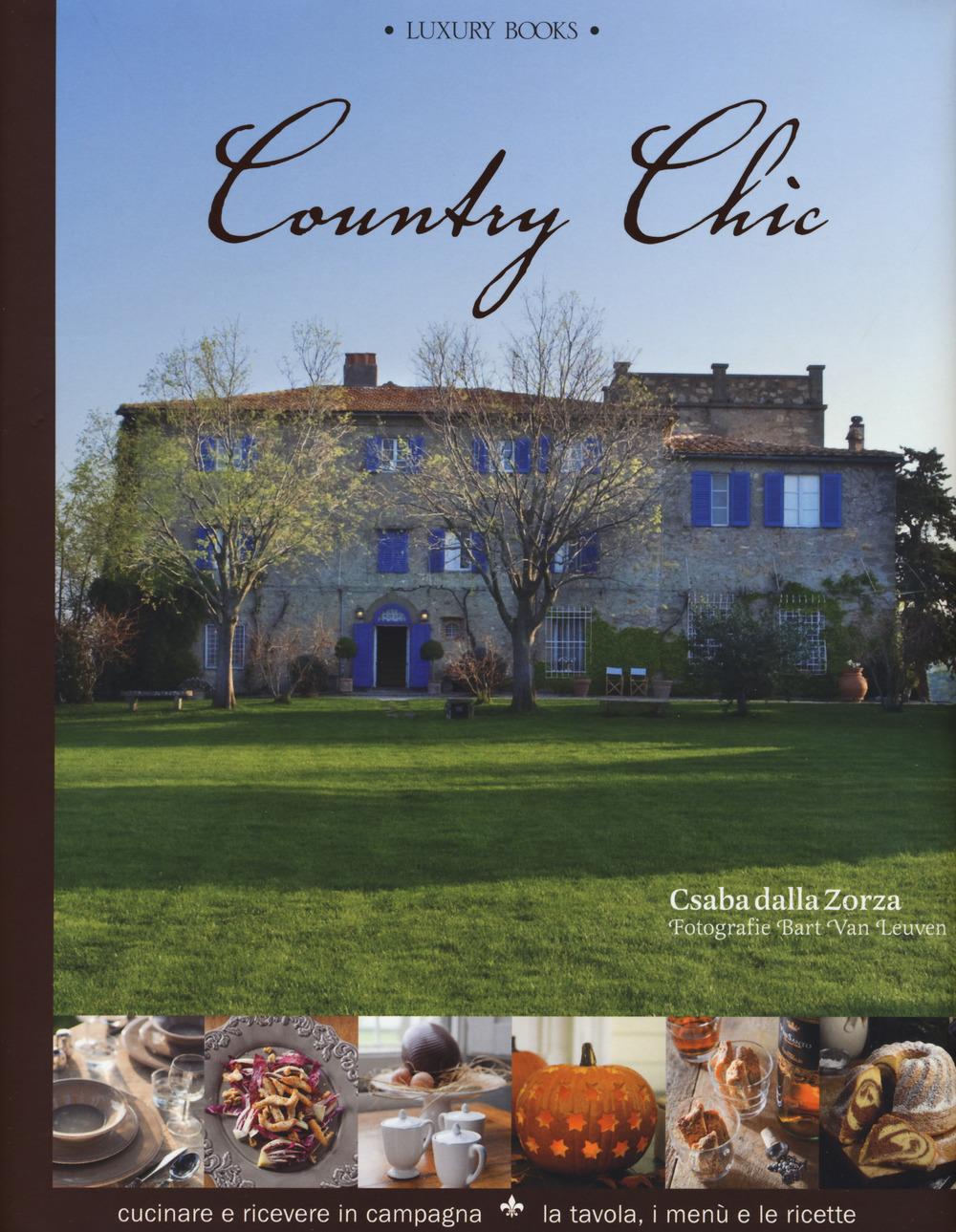 Vorderes Coverbild Country chic. Cucinare e ricevere in campagna. La tavola, i menù e le ricette