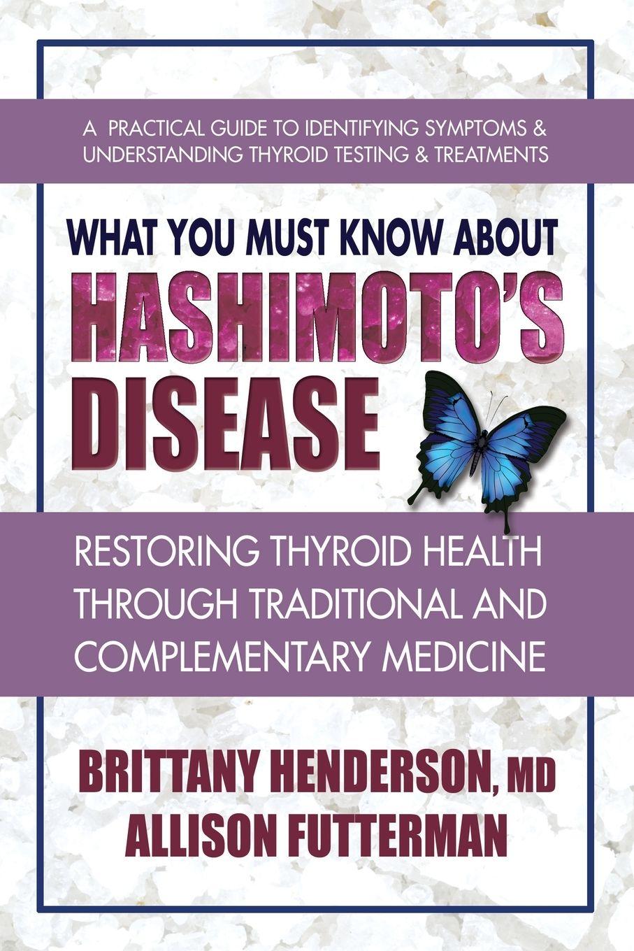 Vorderes Coverbild What You Must Know about Hashimoto's Disease