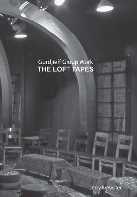 Vorderes Coverbild Gurdjieff Group Work the Loft Tapes
