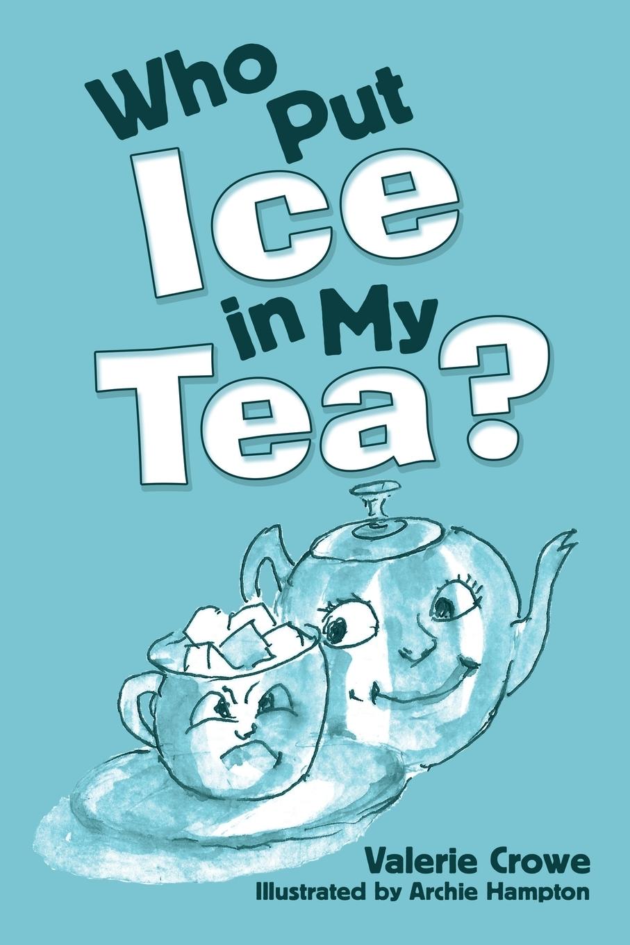 Vorderes Coverbild Who Put Ice in My Tea?