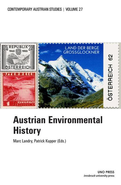 Vorderes Coverbild Austrian Environmental History (Contemporary Austrian Studies, Vol 27)