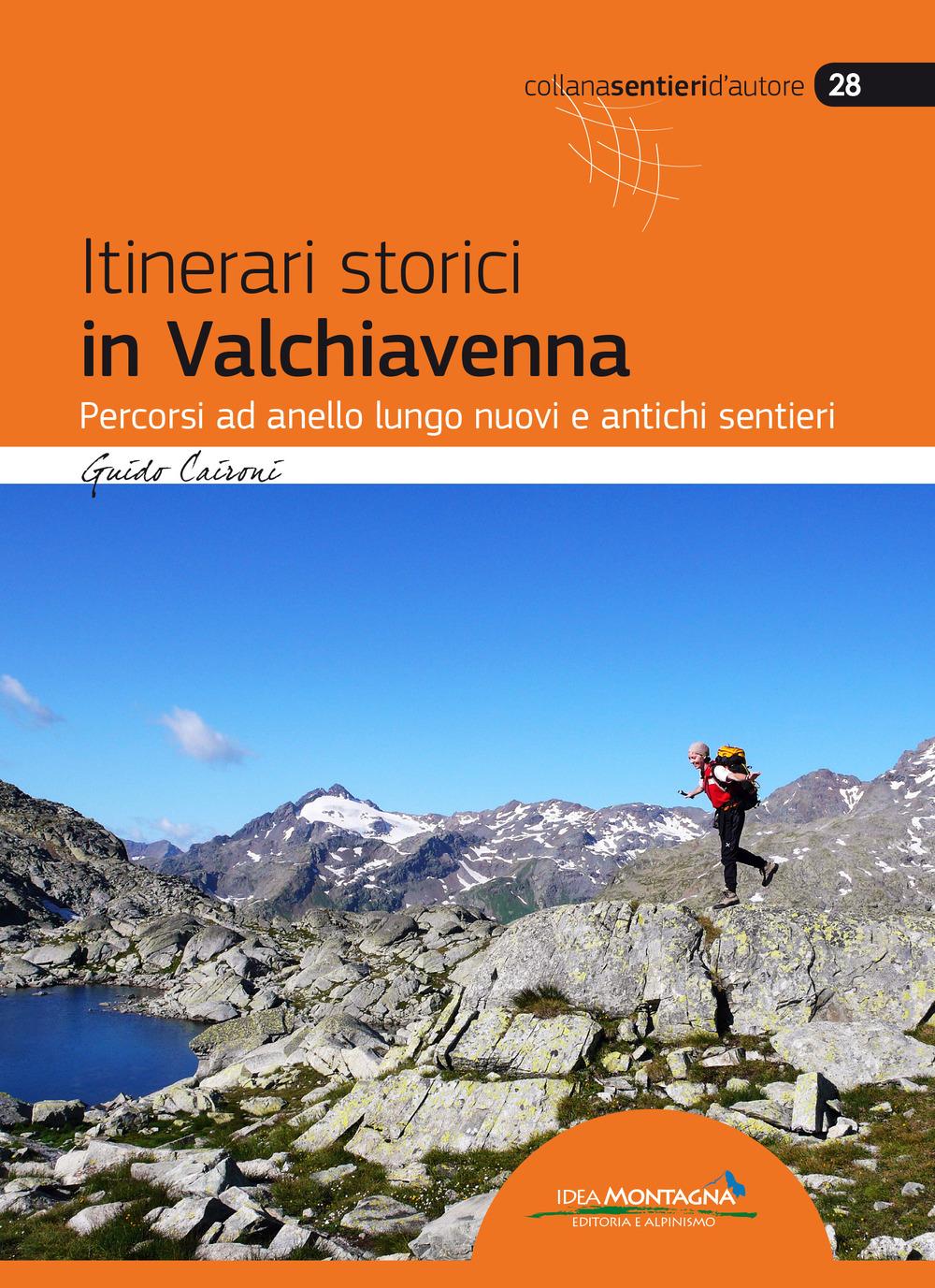 Vorderes Coverbild Itinerari storici in Valchiavenna. Percorsi ad anello lungo nuovi e antichi sentieri