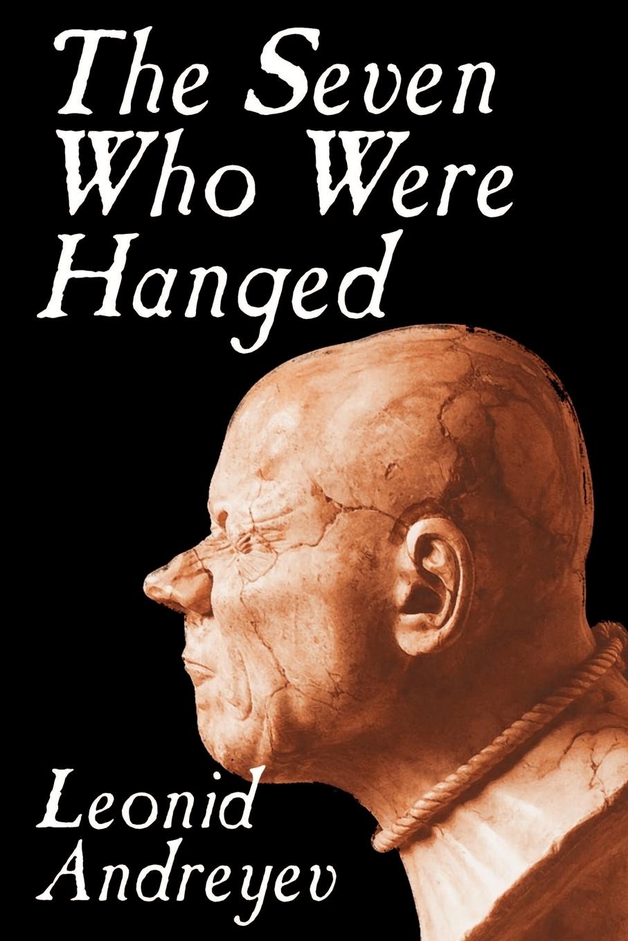 Vorderes Coverbild The Seven Who Were Hanged by Leonid Nikolayevich Andreyev, Fiction