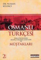 Vorderes Coverbild Osmanli Türkcesi Müstaklari - Isim Cinsinden Arapca Kelime Cesitleri