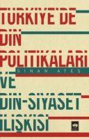 Vorderes Coverbild Türkiyede Din Politikalari ve Din Siyaset Iliskisi
