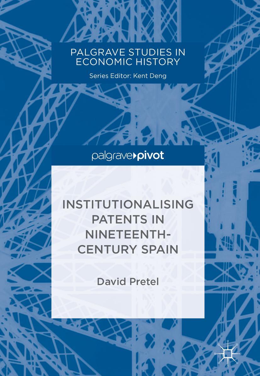 Vorderes Coverbild Institutionalising Patents in Nineteenth-Century Spain