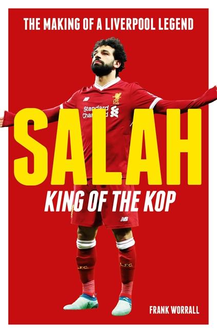 Vorderes Coverbild Salah - King of the Kop: The Making of a Liverpool Legend