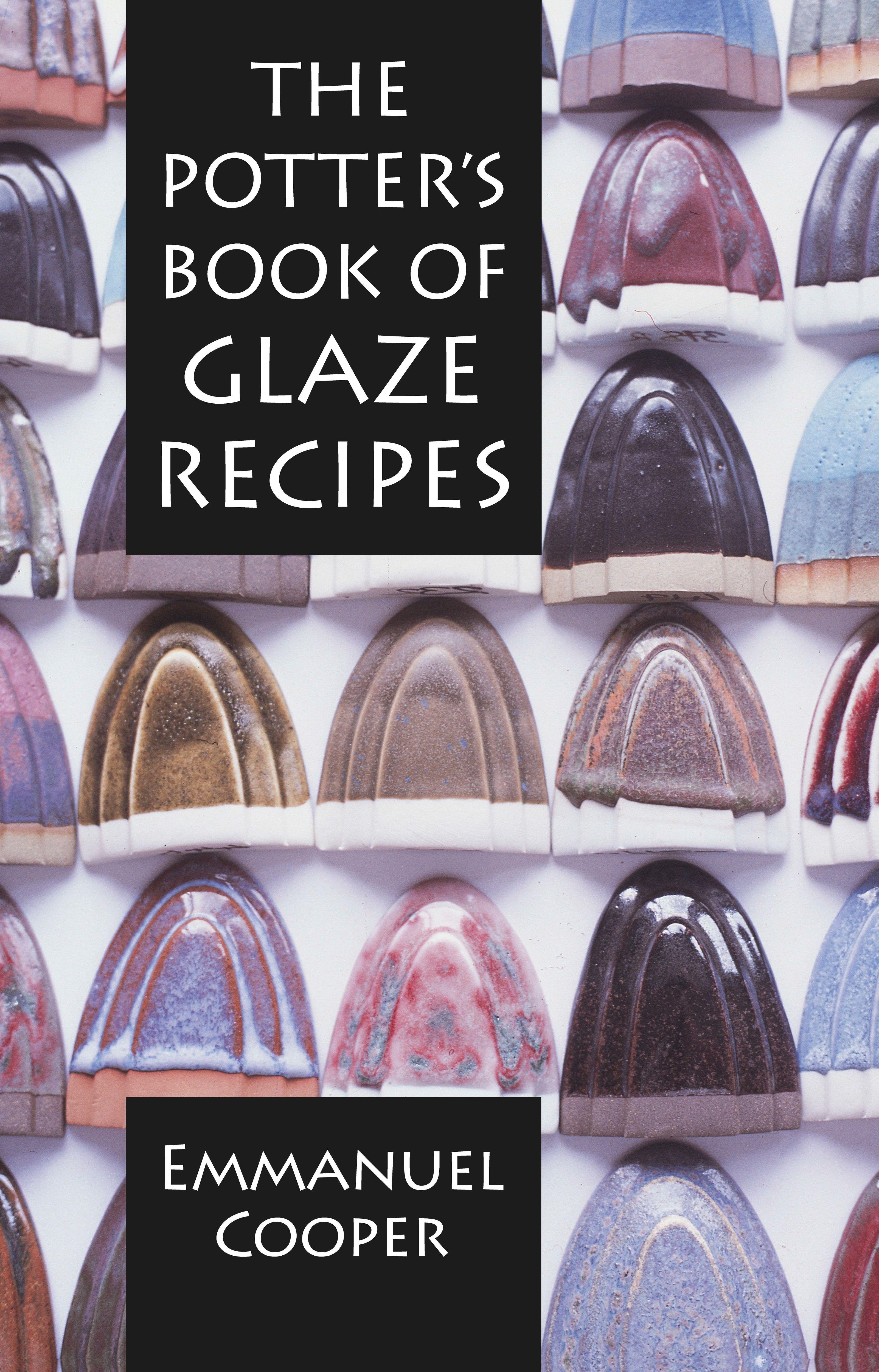 Vorderes Coverbild The Potter's Book of Glaze Recipes