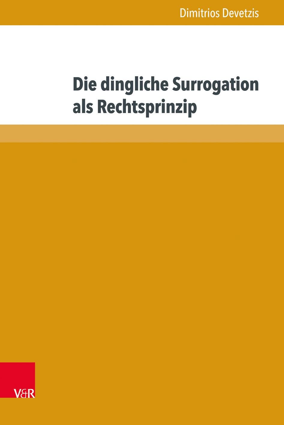 Vorderes Coverbild Die dingliche Surrogation als Rechtsprinzip